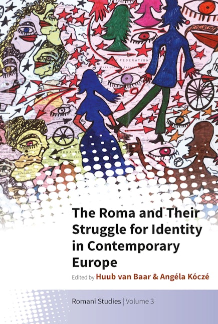 Book cover image for The Roma and Their Struggle for Identity in Contemporary Europe ISBN: 9781800736320